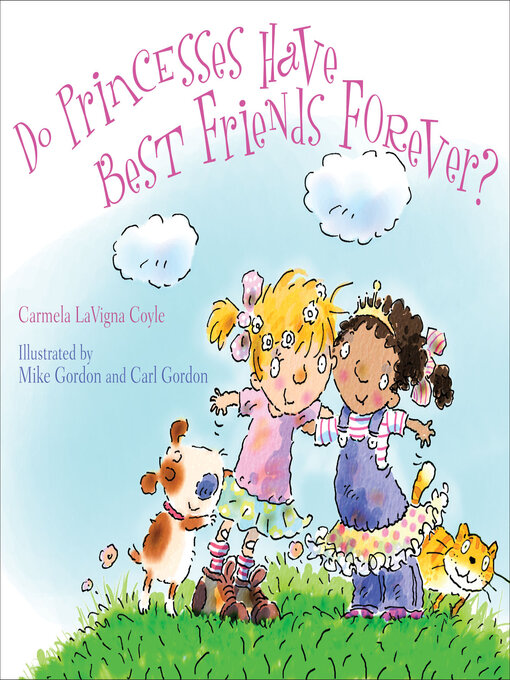Title details for Do Princesses Have Best Friends Forever? by Carmela LaVigna Coyle - Available